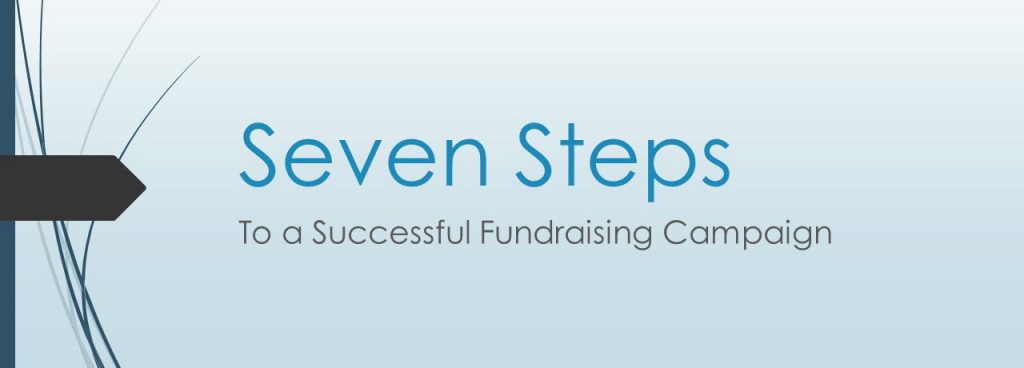 Seven Steps to a Successful Fundraising Campaign