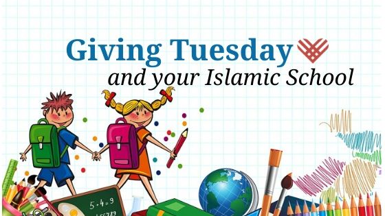 Giving Tuesday and your Islamic School